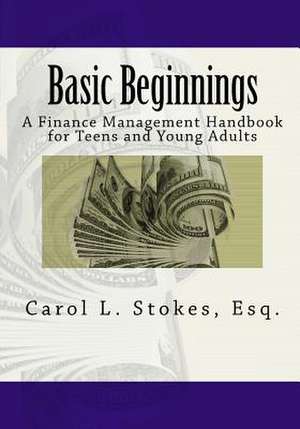 Basic Beginnings de Stokes Esq, Carol L.