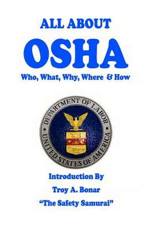 All about OSHA de Troy A. Bonar