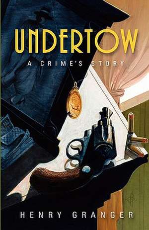 Undertow de Henry Granger