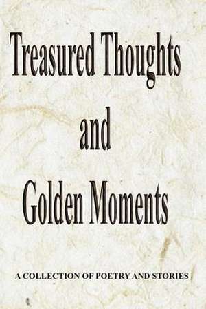 Treasured Thoughts and Golden Moments de Gary Drury Publishing