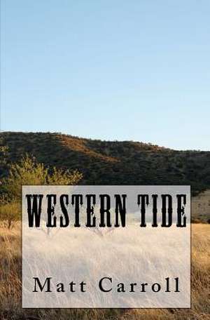 Western Tide de Matt Carroll