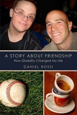 A Story about Friendship de Daniel Rossi