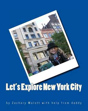 Let's Explore New York City de Zachary Malott