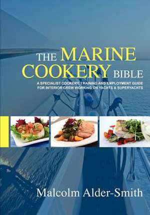 The Marine Cookery Bible de Malcolm Alder-Smith