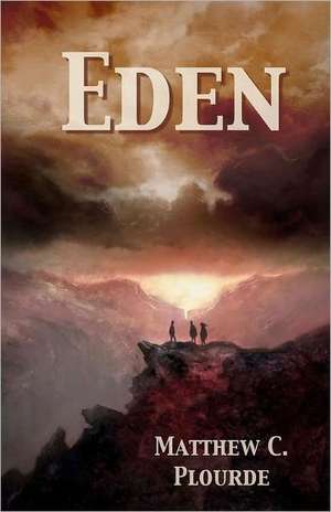 Eden de Matthew C. Plourde