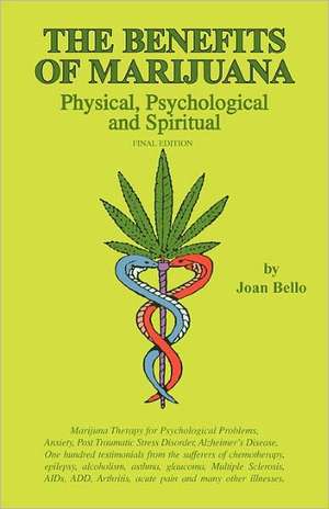 The Benefits of Marijuana de Joan Bello