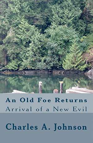 An Old Foe Returns de Charles a. Johnson