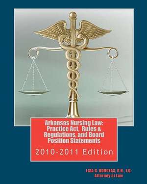 Arkansas Nursing Law de Lisa G. Douglas