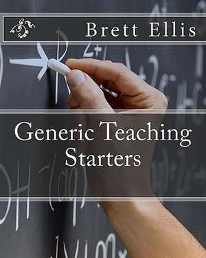 Generic Teaching Starters de Brett Ellis