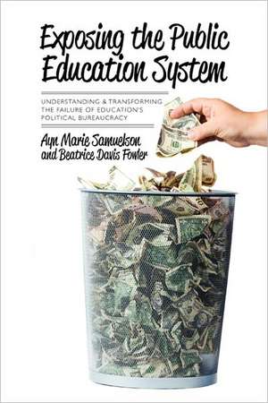 Exposing the Public Education System de Ayn Marie Samuelson