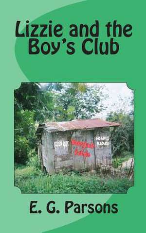 Lizzie and the Boy's Club de E. G. Parsons