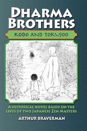 Dharma Brothers Kodo and Tokujoo de Arthur Braverman