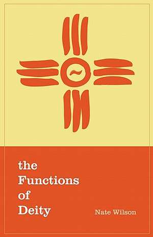 The Functions of Deity de Nate Wilson