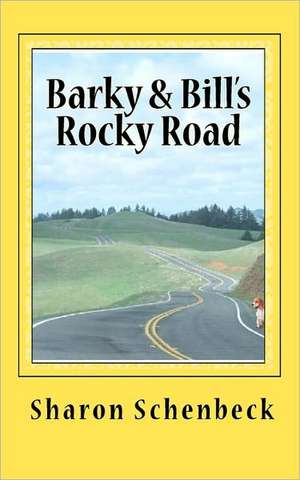 Barky & Bill's Rocky Road de Sharon Schenbeck