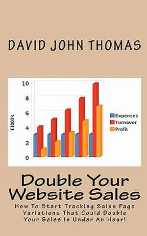 Double Your Website Sales de David John Thomas