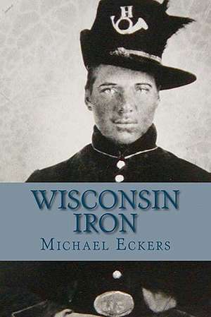 Wisconsin Iron de Michael Eckers