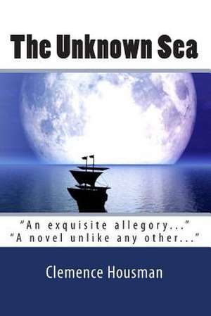 The Unknown Sea de Clemence Housman
