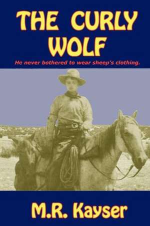 The Curly Wolf de M. R. Kayser