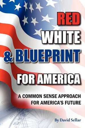 Red, White, and Blueprint for America de David Sellar