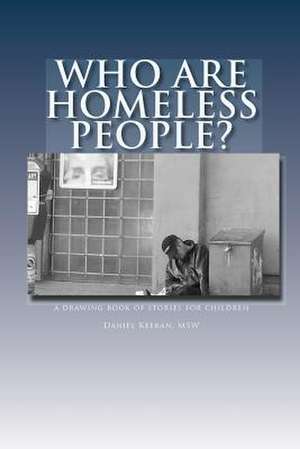 Who Are Homeless People? de Daniel Keeran