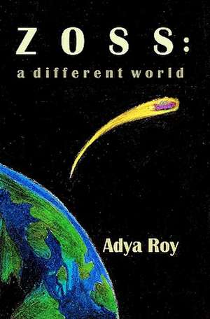 Zoss - A Different World de Adya Roy