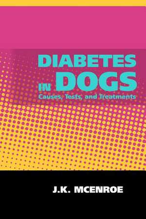 Diabetes in Dogs de J. K. McEnroe