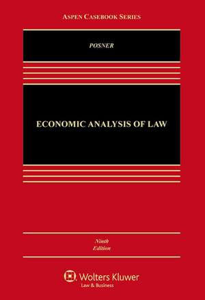 Economic Analysis of Law, Ninth Edition de Richard A. Posner