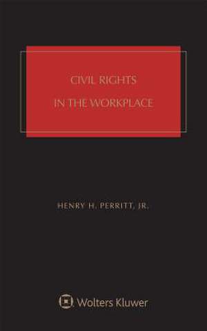 Civil Rights in the Workplace de Henry H. Perritt Jr