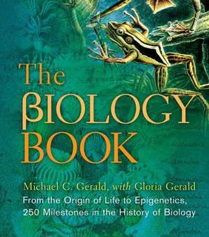 The Biology Book de Michael C. Gerald