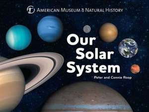 Our Solar System de Connie Roop