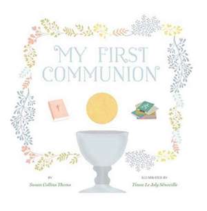 My First Communion de Susan Collins Thoms