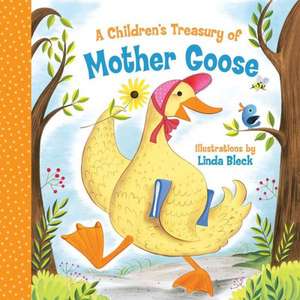 A Children's Treasury of Mother Goose de Linda Bleck