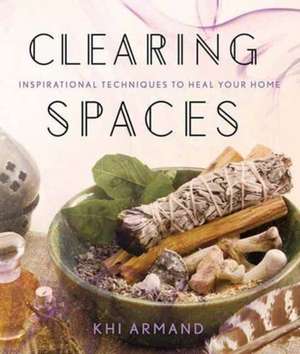 Clearing Spaces de Khi Armand