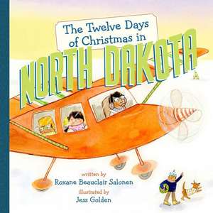 The Twelve Days of Christmas in North Dakota de Roxane Beauclair Salonen