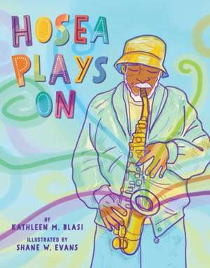 Hosea Plays on de Kathleen M Blasi