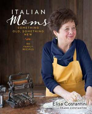 Costantini, E: Italian Moms: Something Old, Something New de Elisa Costantini