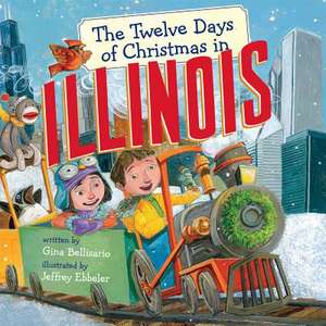 The Twelve Days of Christmas in Illinois de Gina Bellisario