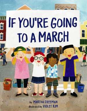 If You're Going to a March de Martha Freeman