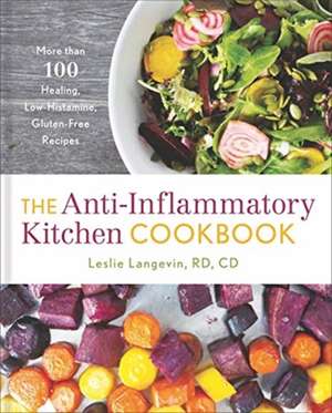 The Anti-Inflammatory Kitchen Cookbook de Leslie Langevin