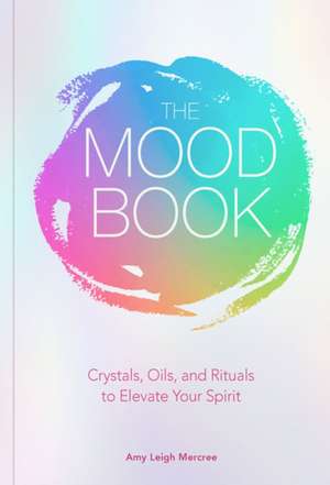 The Mood Book de Amy Leigh Mercree