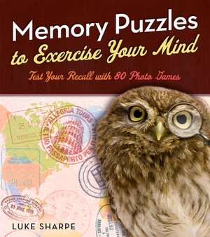 Memory Puzzles to Exercise Your Mind de Luke Sharpe