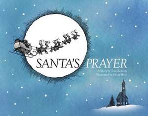 Santa's Prayer de Tom Roberts