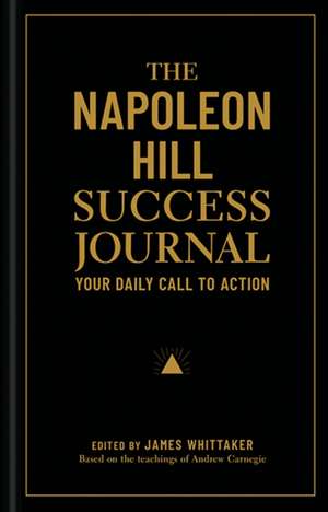 Napoleon Hill's Success Journal de Napoleon Hill