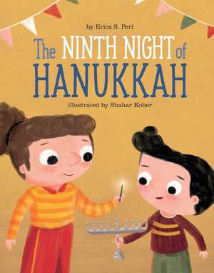 The Ninth Night of Hanukkah de Erica S. Perl