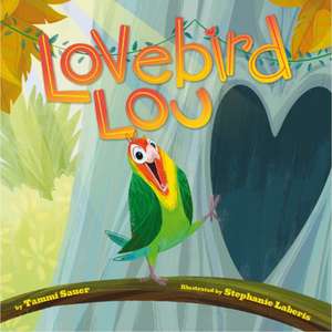 Lovebird Lou de Tammy Sauer