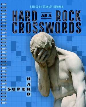 Hard as a Rock Crosswords: Super Hard de Stanley Newman