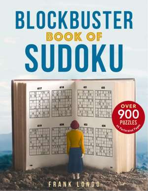 Blockbuster Book of Sudoku de Frank Longo