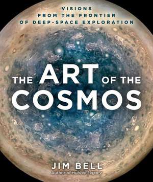 Art of the Cosmos de Jim Bell