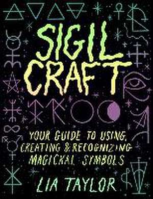 Sigil Craft de Lia Taylor