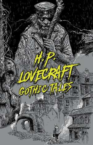 Gothic Tales de H. P. Lovecraft